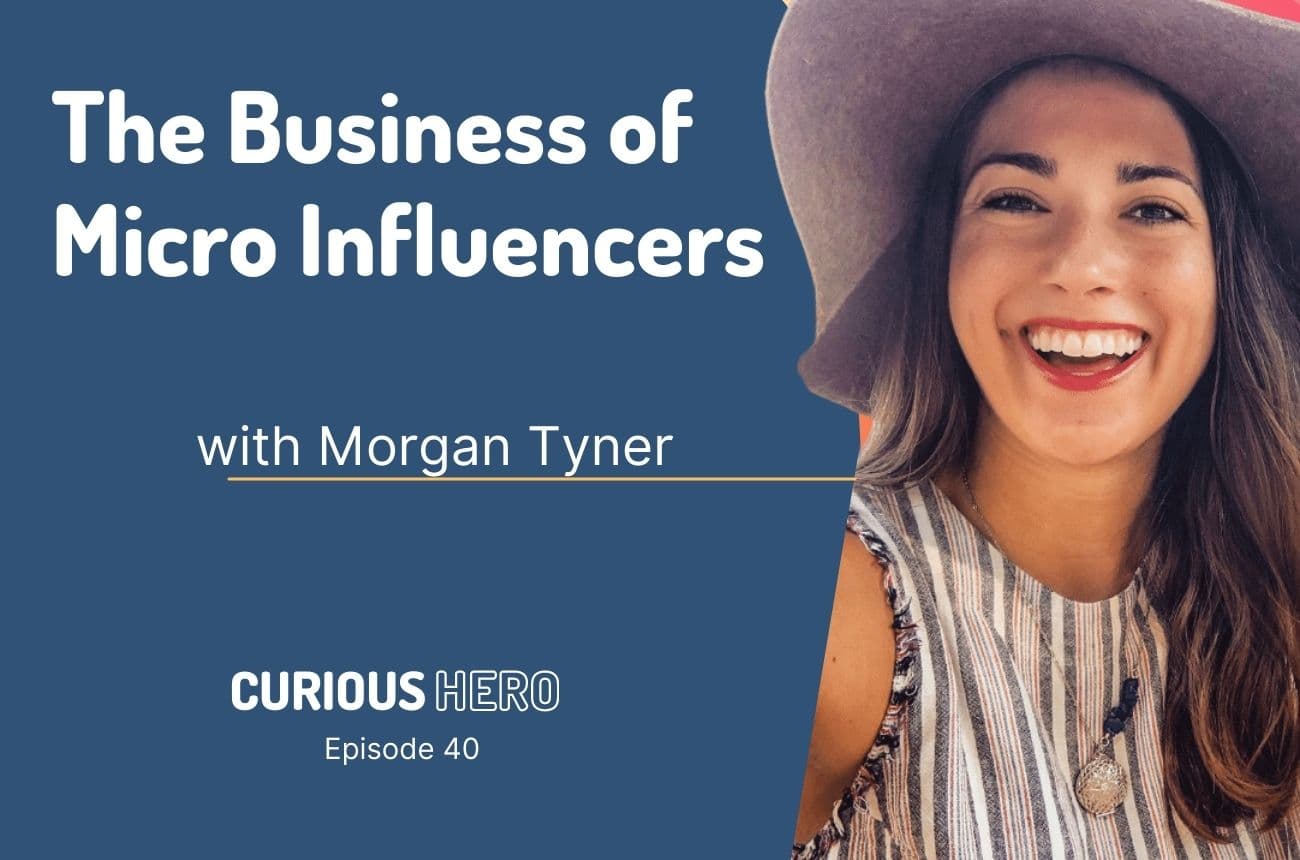 The Business of Micro Influencers with Morgan Tyner